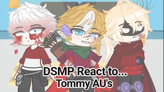 DSMP react to Tommyinnit AUs Gacha Reaction [upl. by Valer]