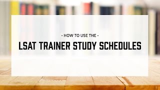 How to Use the LSAT Trainer Study Schedules [upl. by Tegdig]