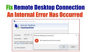 How to Fix Remote Desktop Connection An Internal Error Has Occurred [upl. by Fernande]