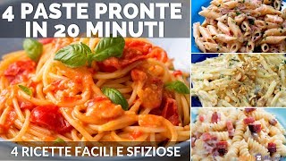 PASTA VELOCE E SFIZIOSA 4 RICETTE PRONTE IN 20 MINUTI [upl. by Eiramnerual]