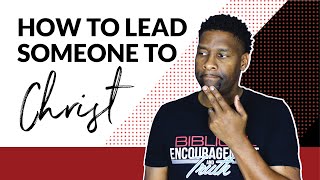 How to Lead Someone to Christ  TIPS ON SHARING YOUR FAITH [upl. by Ahsen]