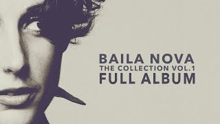 Baila Nova  The NOVA Collection Vol 1  Full album 1 Bossa Nova amp Samba [upl. by Eunice]