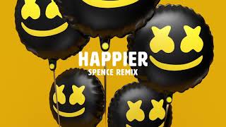 Marshmello ft Bastille  Happier SPENCE Remix [upl. by Jannelle102]