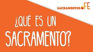 ¿Qué es un sacramento  1 [upl. by Zsolway]