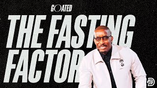 The Fasting Factor  GOATED Part 9  Dr Dharius Daniels [upl. by Tolkan210]