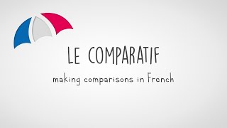 Comparisons in French  Le Comparatif [upl. by Iver]