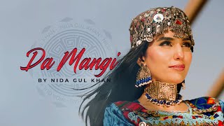 Da Mangi Ghara by Nida Gul Khan  New Pashto Song 2022  Official HD Video by NGK Productions [upl. by Ahsekat]