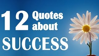 12 Quotes about success  motivational quotes quotes that will inspire you [upl. by Zilada]