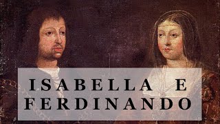 Isabella e Ferdinando primi sovrani di Spagna [upl. by Knorring468]