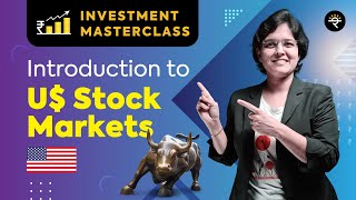 Introduction to US Stock Markets  Investment Masterclass [upl. by Muscolo]