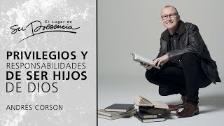 Privilegios y responsabilidades de ser hijos de Dios  Andrés Corson  Prédicas Cortas 96 [upl. by Adiesirb]