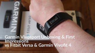 Garmin Vivosport First Impressions vs Fitbit Versa amp Garmin Vivofit 4 [upl. by Ries27]