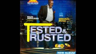 Saheed Osupa  Tested amp Trusted Side A [upl. by Marder]