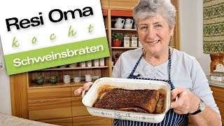 Resi Oma kocht  Schweinsbraten [upl. by Eisserc]