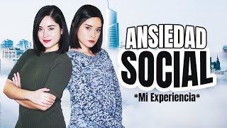 ¿Cómo superé la ANSIEDAD SOCIAL [upl. by Gasparo614]