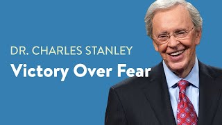 Victory Over Fear– Dr Charles Stanley [upl. by Hgielhsa]