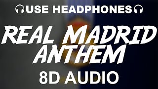 Real Madrid Official Anthem 8D AUDIO  Hala Madrid Y Nada Más  Theme Song [upl. by Hunfredo370]