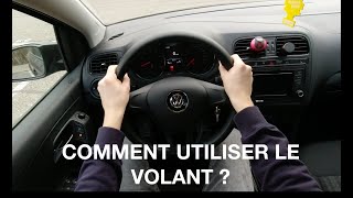 COMMENT UTILISER LE VOLANT   Comment conduire une voiture automatique ou manuelle [upl. by Sergius]