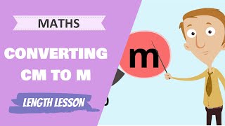 Length  Converting CM to M Primary School Maths Lesson [upl. by Grubb]