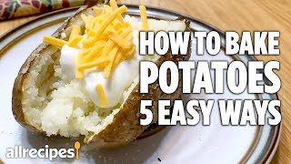 How to Bake Potatoes 5 Easy Ways  Allrecipes [upl. by Anette]