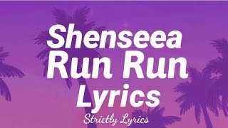 Shenseea  Run Run Lyrics  Strictly Lyrics [upl. by Jeffcott]