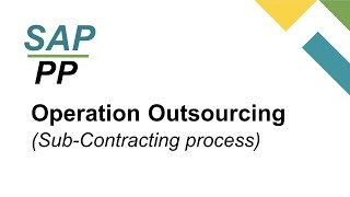 What is Operation Outsourcing in SAP PP  External Processed Operation  Operation SubContracting [upl. by Matthus271]