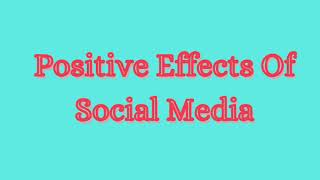 Positive Effects of Social Media [upl. by Birdella]