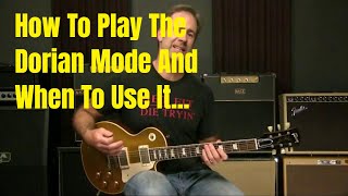 How To Play The Dorian Scale On Guitar And When To Use It [upl. by Radcliffe734]