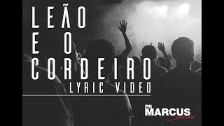 Marcus Salles  Leão e o Cordeiro Lyric Video [upl. by Raynell164]