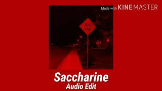 Saccharine ✨ Audio Edit ✨ Jazmin Bean [upl. by Farrish856]