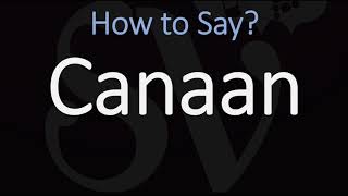 How to Pronounce Canaan CORRECTLY [upl. by Eleahcim]