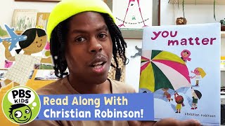 You Matter  Read Along with Christian Robinson  PBS KIDS [upl. by Ardnos]