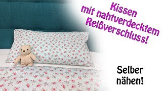 Kissenbezug mit nahtverdecktem Reißverschluss  DIY Tutorial [upl. by Dugald133]