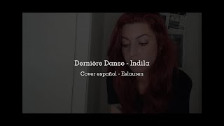 Dernière Danse  Eslauren Cover español [upl. by Chappy]