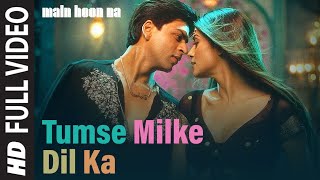 Tumse Milke Dilka Jo Haal Full Song  Main Hoon Na  Shahrukh Khan [upl. by Elke494]