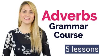 ADVERBS  Basic English Grammar Course  5 Lessons [upl. by Jdavie134]