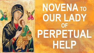 Novena to Our Lady of Perpetual Help  Full Version  Pray for 9 Days [upl. by Yeblehs]