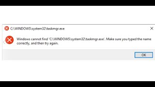 Fix Task Manager Not Opening Error Windows Cannot Find C\Windows\System32\Taskmgrexe [upl. by Peder218]