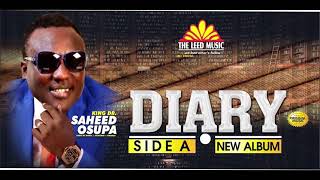 DIARY Side A  Saheed Osupas Latest 2021 Fuji Album [upl. by Athalia]