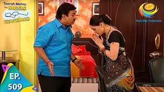 Taarak Mehta Ka Ooltah Chashmah  Episode 509  Full Episode [upl. by Marylinda350]