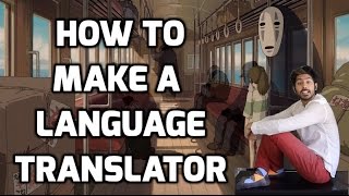 How to Make a Language Translator  Intro to Deep Learning 11 [upl. by Enrahs]