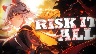 「Nightcore」→ Risk It All AW [upl. by Hock]