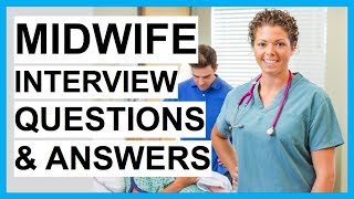 MIDWIFE Interview Questions And Answers How To PASS a MIDWIFERY Interview [upl. by Ellenaj]