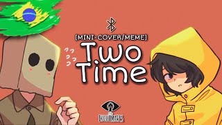 MINICOVERMEME Two Time  Jack Stauber AQDiane Animation Little Nightmares Dublado PtBr [upl. by Adabelle59]