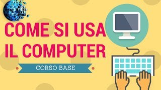 Imparare ad usare il computer lezione 1 corso base [upl. by Ennaid741]