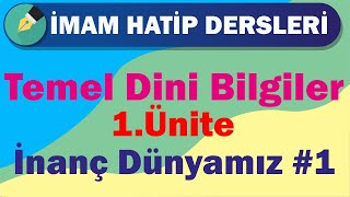 Temel Dini Bilgiler  9Sınıf  1Ünite  İnanç Dünyamız 1 [upl. by Raddy]