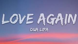 Dua Lipa  Love Again Lyrics 1 hour [upl. by Oberg948]