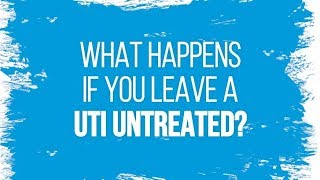 What Happens if you Leave a UTI Untreated [upl. by Mannos]