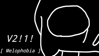 Melophobia  V21 [upl. by Amol]