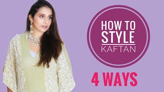 How to Style Kaftaan Dress  4 Ways [upl. by Anitsrhc]